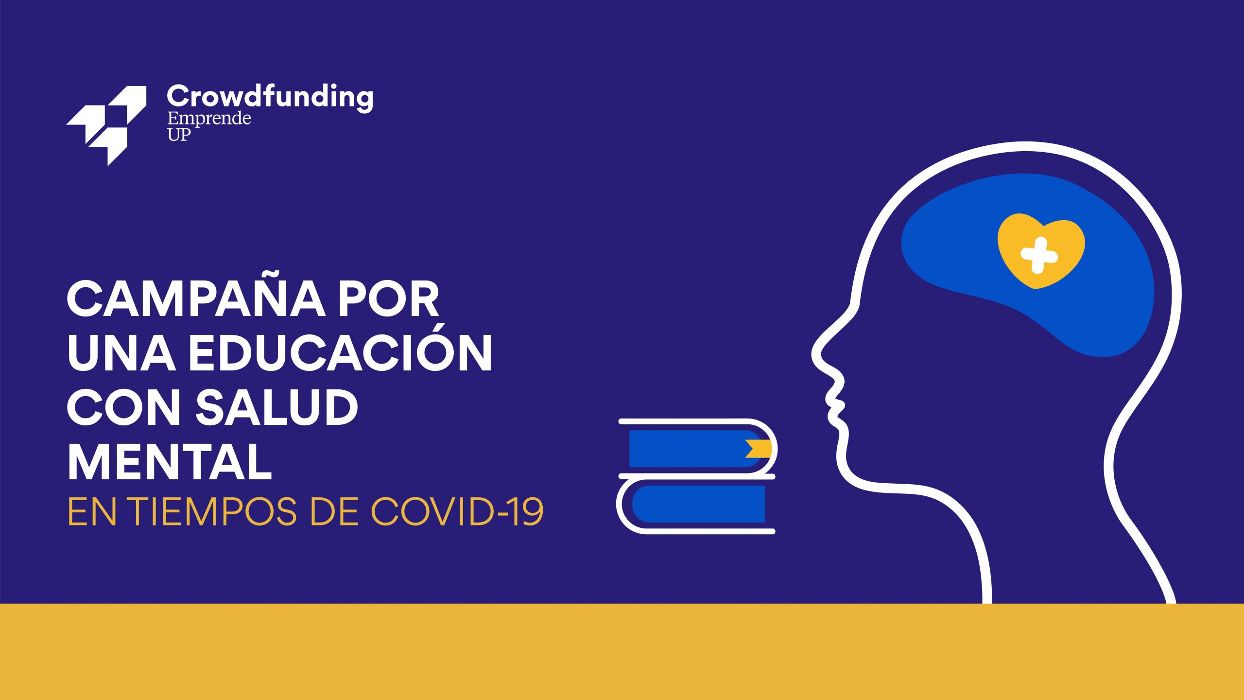 Campa A Por Una Educaci N Con Salud Mental En Tiempos De Covid Crowdfunding Emprende Up